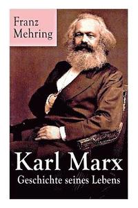 bokomslag Karl Marx - Geschichte seines Lebens