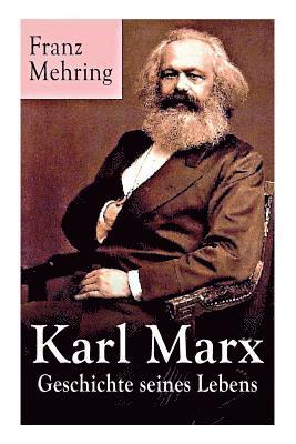 Karl Marx - Geschichte seines Lebens 1