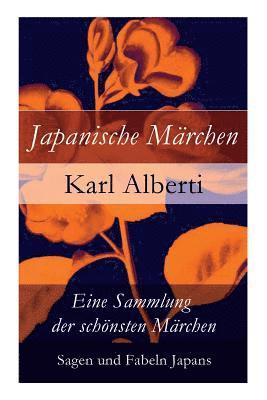 bokomslag Japanische Märchen: Eine Sammlung Der Schönsten Märchen, Sagen Und Fabeln Japans
