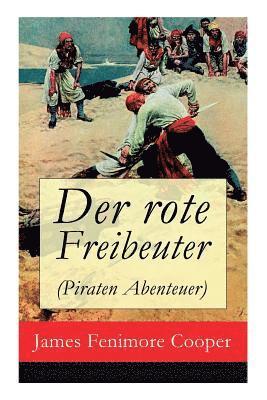 James Fenimore Cooper - Der Rote Freibeuter (Piraten Abenteuer), Häftad