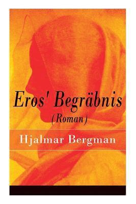 bokomslag Eros' Begräbnis (Roman)