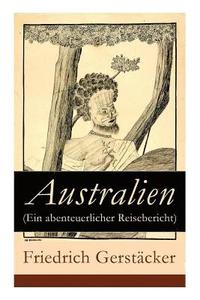 bokomslag Australien (Ein abenteuerlicher Reisebericht)