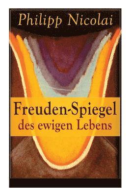 bokomslag Freuden-Spiegel des ewigen Lebens