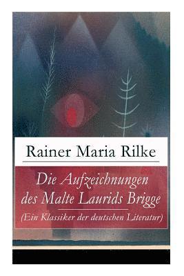 bokomslag Die Aufzeichnungen des Malte Laurids Brigge (Ein Klassiker der deutschen Literatur)