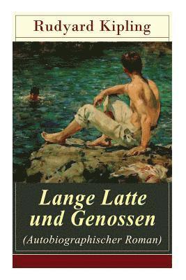 Rudyard Kipling - Lange Latte und Genossen (Autobiographischer Roman), Häftad