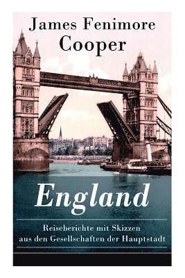 bokomslag England - Reiseberichte mit Skizzen aus den Gesellschaften der Hauptstadt