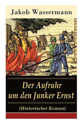 Der Aufruhr um den Junker Ernst 1