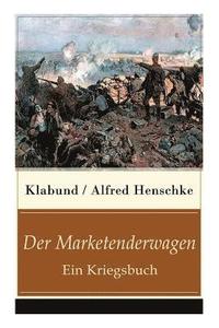 bokomslag Der Marketenderwagen - Ein Kriegsbuch