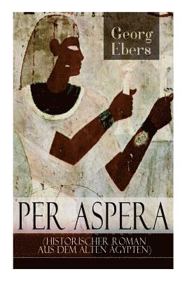 bokomslag Per aspera (Historischer Roman aus dem alten gypten)