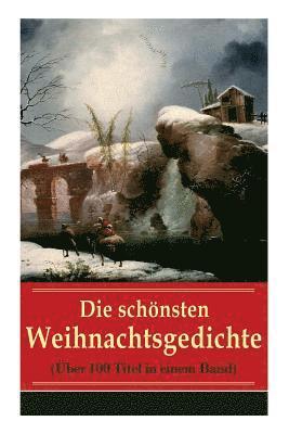 bokomslag Die schnsten Weihnachtsgedichte (ber 100 Titel in einem Band)