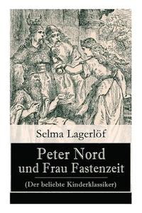 bokomslag Peter Nord und Frau Fastenzeit (Der beliebte Kinderklassiker)