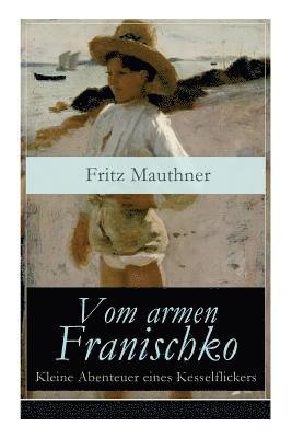 bokomslag Vom armen Franischko - Kleine Abenteuer eines Kesselflickers