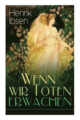 Henrik Ibsen, Christian Morgenstern - Wenn wir Toten erwachen, Häftad