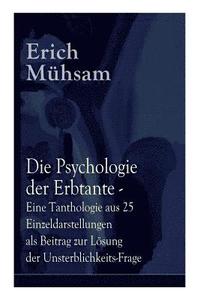bokomslag Psychologie der Erbtante - Eine Tanthologie aus 25 Einzeldarstellungen als Beitrag zur Lösung der Unsterblichkeits-Frage