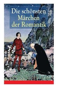 bokomslag Die schönsten Märchen der Romantik
