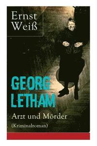 bokomslag Georg Letham - Arzt und Moerder (Kriminalroman)