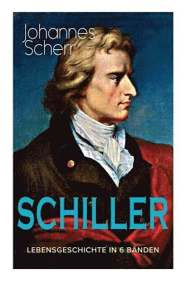 bokomslag SCHILLER - Lebensgeschichte in 6 Bänden