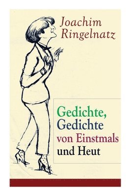 Gedichte, Gedichte von Einstmals und Heut 1