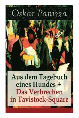 Aus dem Tagebuch eines Hundes + Das Verbrechen in Tavistock-Square 1