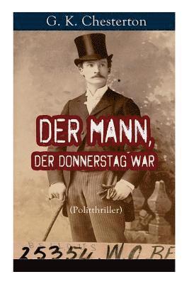 bokomslag Der Mann, der Donnerstag war (Politthriller)