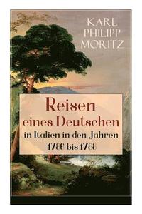 bokomslag Reisen eines Deutschen in Italien in den Jahren 1786 bis 1788