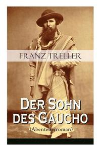 bokomslag Der Sohn des Gaucho (Abenteuerroman)