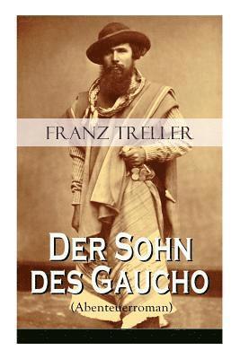 Franz Treller - Sohn des Gaucho (Abenteuerroman), Häftad