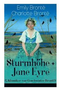 bokomslag Sturmhoehe + Jane Eyre (2 Klassiker von Geschwister Bronte)
