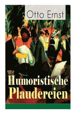 Otto Ernst - Humoristische Plaudereien, Häftad