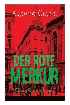 Der rote Merkur (Wiener Kriminalroman) 1