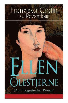 Franziska Gräfin Zu Reventlow - Ellen Olestjerne (Autobiografischer Roman), Häftad