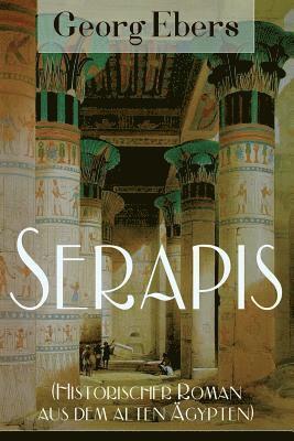 Serapis (Historischer Roman aus dem alten Ägypten) 1
