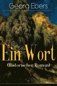 bokomslag Ein Wort (Historischer Roman)