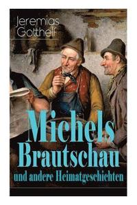 bokomslag Michels Brautschau und andere Heimatgeschichten