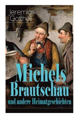 bokomslag Michels Brautschau und andere Heimatgeschichten