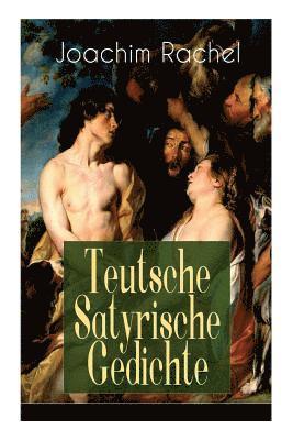 bokomslag Teutsche Satyrische Gedichte (Vollstndige Ausgabe)