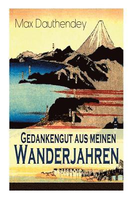Max Dauthendey - Gedankengut Aus Meinen Wanderjahren, Häftad