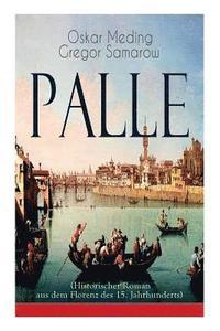 bokomslag Palle (Historischer Roman aus dem Florenz des 15. Jahrhunderts)