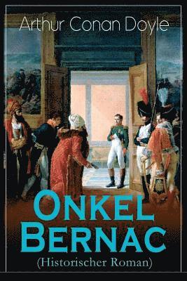 bokomslag Onkel Bernac (Historischer Roman)