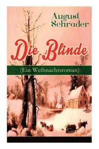 bokomslag Die Blinde (Ein Weihnachtsroman)