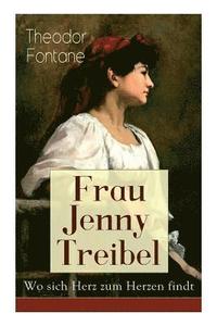 bokomslag Frau Jenny Treibel - Wo sich Herz zum Herzen findt