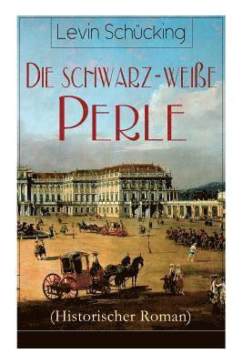 Die schwarz-weie Perle (Historischer Roman) 1