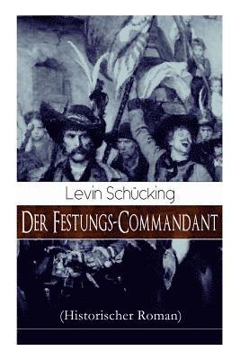 Der Festungs-Commandant (Historischer Roman) 1