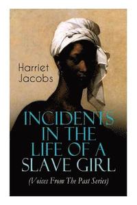bokomslag Incidents in the Life of a Slave Girl (Voices from the Past Series)