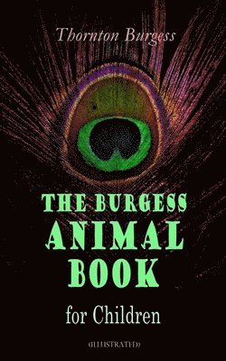 Burgess Animal Book for Children (Illustrated)
