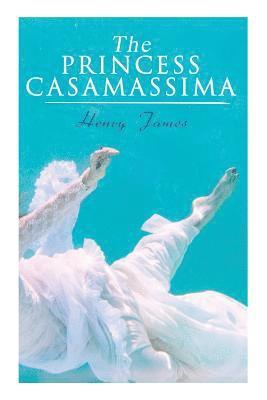 The Princess Casamassima 1