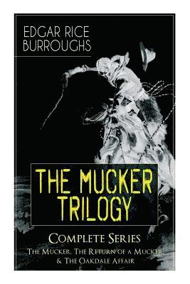 bokomslag The MUCKER TRILOGY - Complete Series