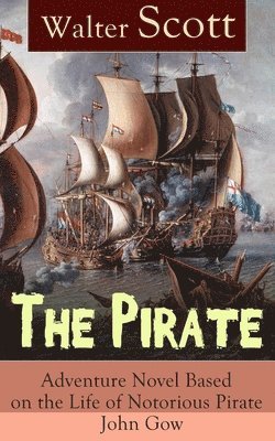 bokomslag Pirate: Adventure Novel Based on the Life of Notorious Pirate John Gow