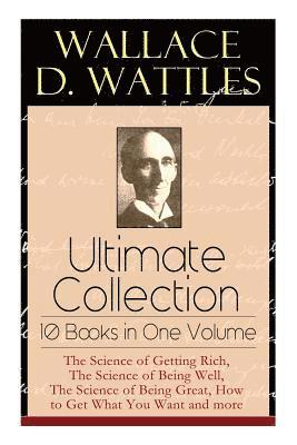bokomslag Wallace D. Wattles Ultimate Collection - 10 Books in One Volume