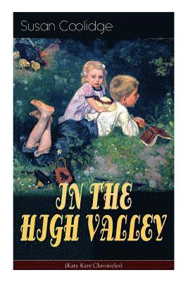 IN THE HIGH VALLEY (Katy Karr Chronicles) 1